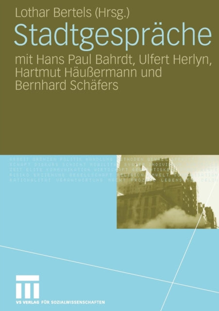 Stadtgespräche: mit Hans Paul Bahrdt, Ulfert Herlyn, Hartmut Häußermann und Bernhard Schäfers