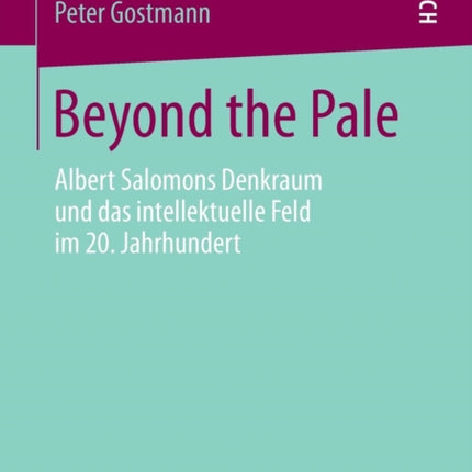 Beyond the Pale: Albert Salomons Denkraum und das