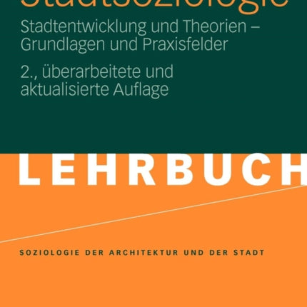 Stadtsoziologie: Stadtentwicklung und Theorien -