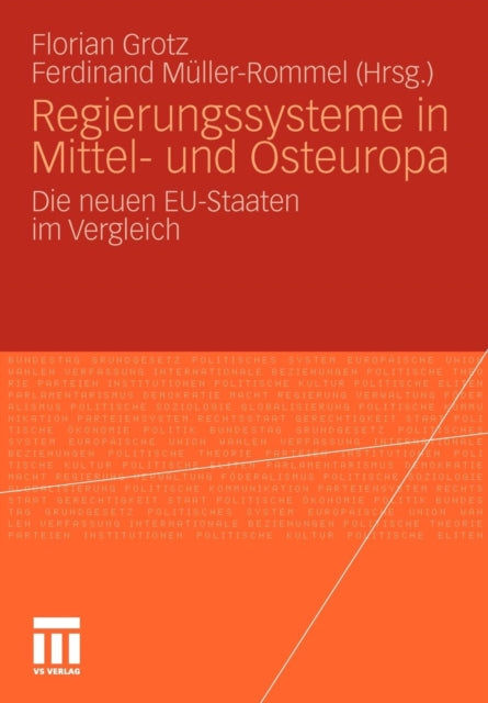 Regierungssysteme in Mittel- und Osteuropa: Die neuen EU-Staaten im Vergleich