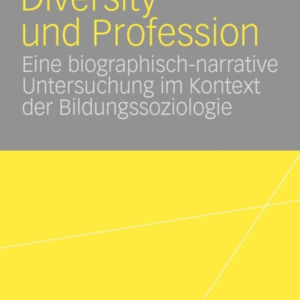 Diversity und Profession: Eine biographisch