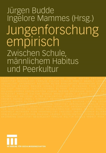 Jungenforschung empirisch: Zwischen Schule, männlichem Habitus und Peerkultur