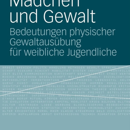 Mädchen und Gewalt: Bedeutungen physischer