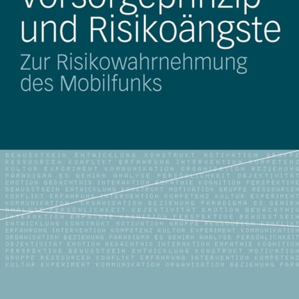 Vorsorgeprinzip und Risikoängste: Zur Risikowahrnehmung des Mobilfunks