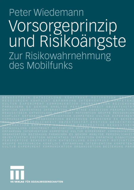 Vorsorgeprinzip und Risikoängste: Zur Risikowahrnehmung des Mobilfunks