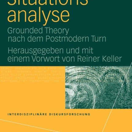 Situationsanalyse: Grounded Theory nach dem Postmodern Turn