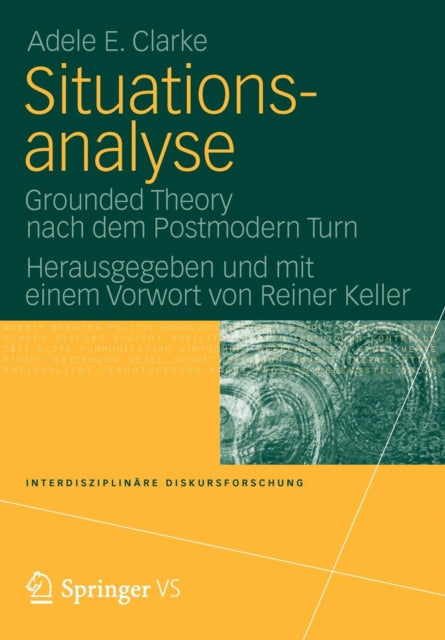 Situationsanalyse: Grounded Theory nach dem Postmodern Turn