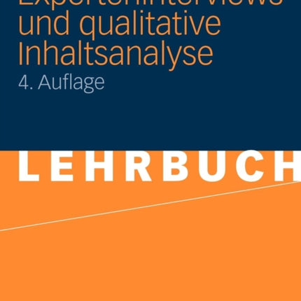 Experteninterviews und qualitative Inhaltsanalyse: als Instrumente rekonstruierender Untersuchungen