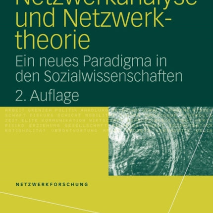 Netzwerkanalyse und Netzwerktheorie: Ein neues Paradigma in den  Sozialwissenschaften