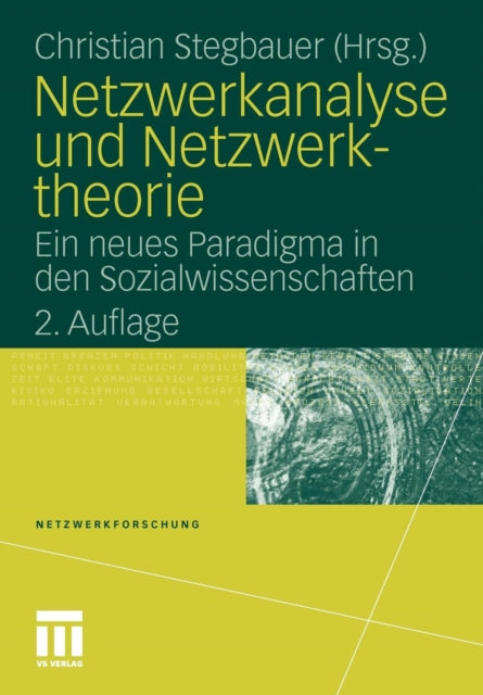 Netzwerkanalyse und Netzwerktheorie: Ein neues Paradigma in den  Sozialwissenschaften