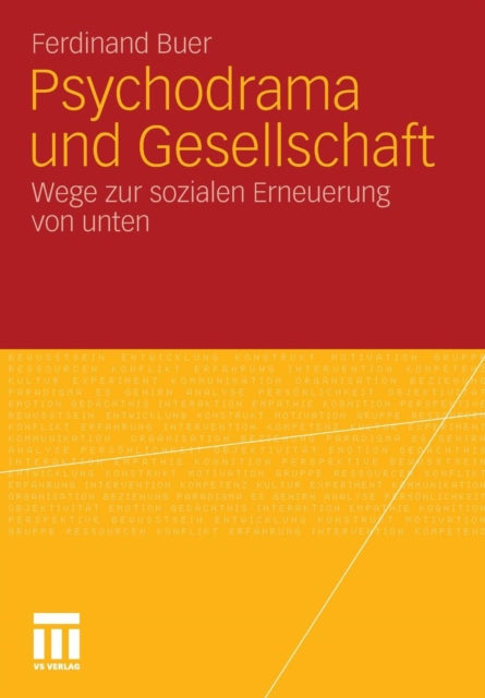 Psychodrama und Gesellschaft: Wege zur sozialen Erneuerung von unten