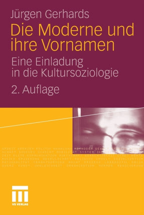 Die Moderne und ihre Vornamen: Eine Einladung in