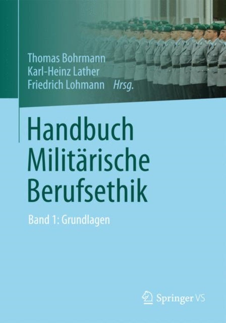 Handbuch Militärische Berufsethik: Band 1: