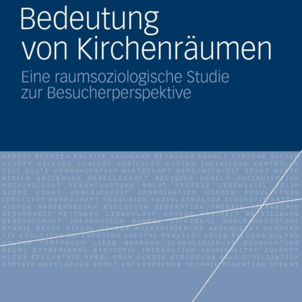 Gesellschaftliche Bedeutung von Kirchenräumen: Eine raumsoziologische Studie zur Besucherperspektive