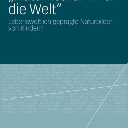 Natur ist für mich die Welt : Lebensweltlich