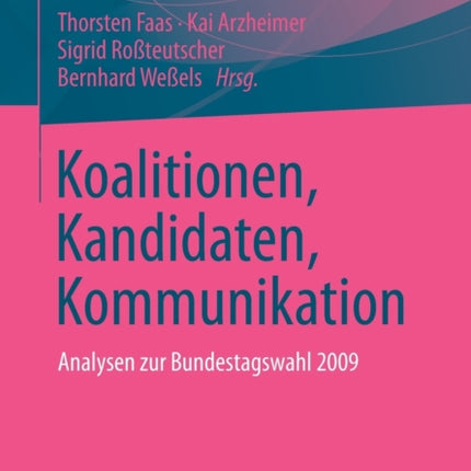 Koalitionen, Kandidaten, Kommunikation: Analysen