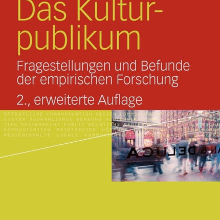 Das Kulturpublikum: Fragestellungen und Befunde der empirischen Forschung