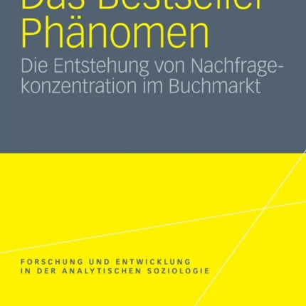 Das Bestseller-Phänomen: Die Entstehung von Nachfragekonzentration im Buchmarkt