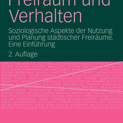 Freiraum und Verhalten: Soziologische Aspekte der