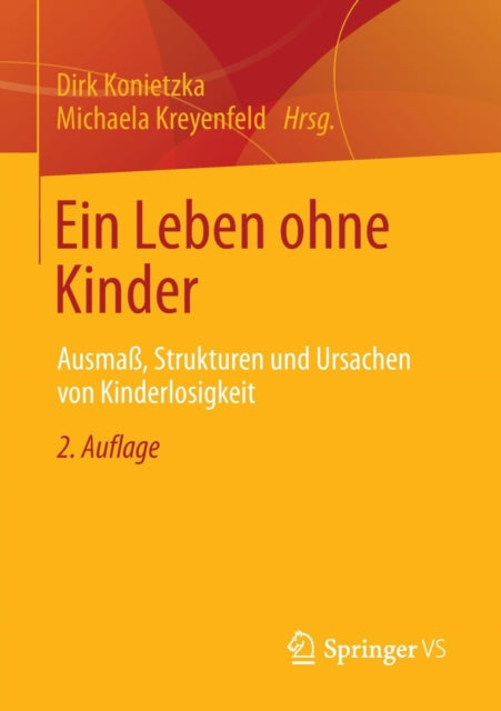 Ein Leben ohne Kinder: Ausmaß, Strukturen und