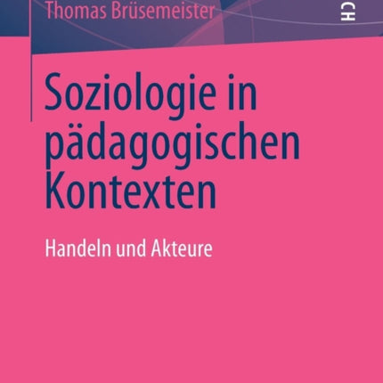 Soziologie in pädagogischen Kontexten: Handeln