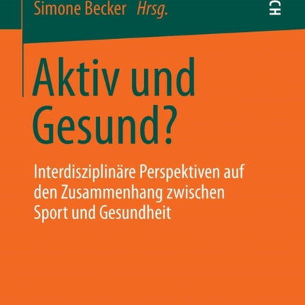 Aktiv und Gesund?: Interdisziplinäre Perspektiven