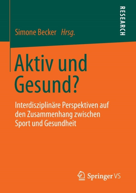 Aktiv und Gesund?: Interdisziplinäre Perspektiven