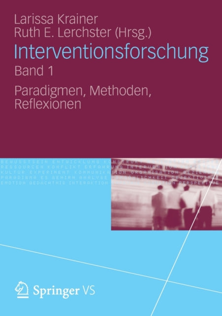 Interventionsforschung Band 1: Paradigmen,