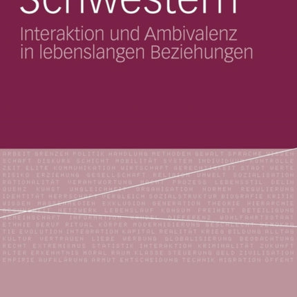 Schwestern: Interaktion und Ambivalenz in lebenslangen Beziehungen