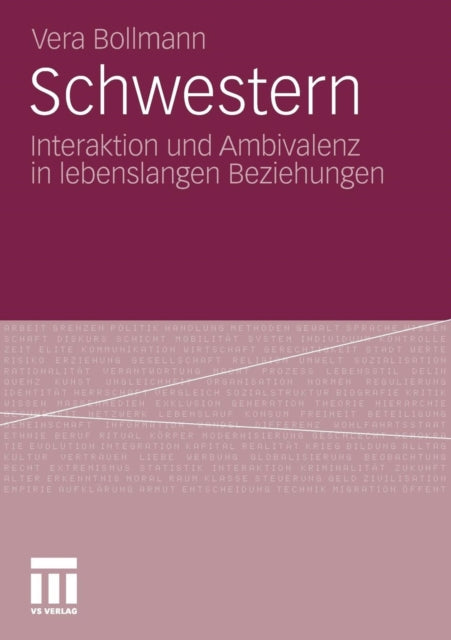 Schwestern: Interaktion und Ambivalenz in lebenslangen Beziehungen