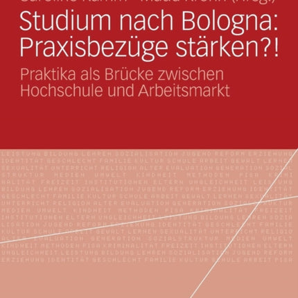 Studium nach Bologna: Praxisbezüge stärken?!: