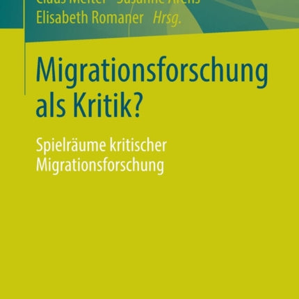 Migrationsforschung als Kritik?: Spielräume