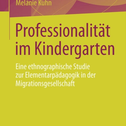 Professionalität im Kindergarten: Eine