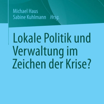 Lokale Politik und Verwaltung im Zeichen der