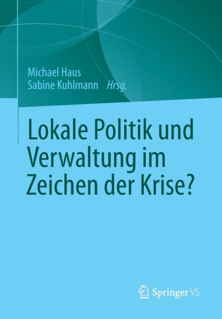 Lokale Politik und Verwaltung im Zeichen der