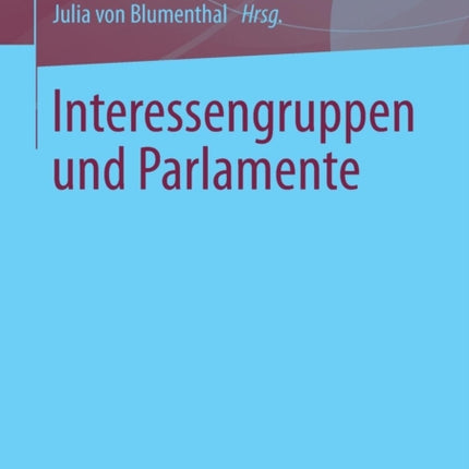 Interessengruppen und Parlamente