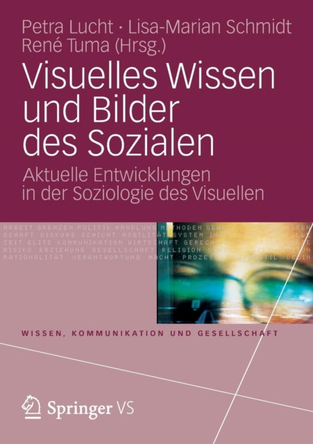 Visuelles Wissen und Bilder des Sozialen: