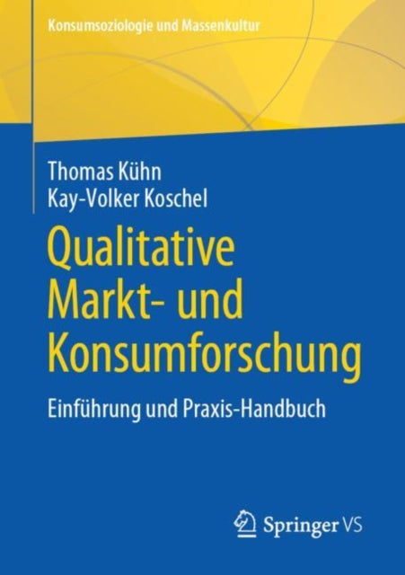 Qualitative Markt- und Konsumforschung: