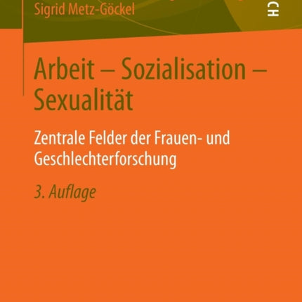 Arbeit - Sozialisation - Sexualität: Zentrale