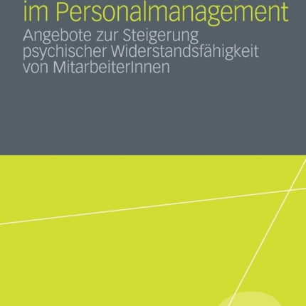 Resilienzentwicklung im Personalmanagement: