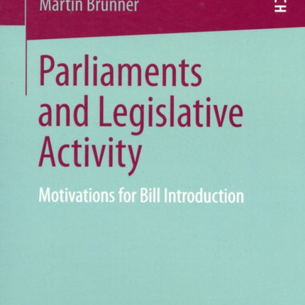 Parliaments and Legislative Activity: Motivations