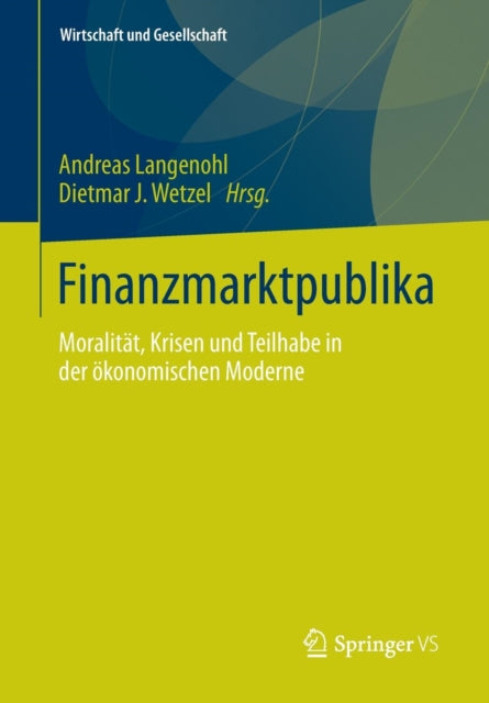 Finanzmarktpublika: Moralität, Krisen und