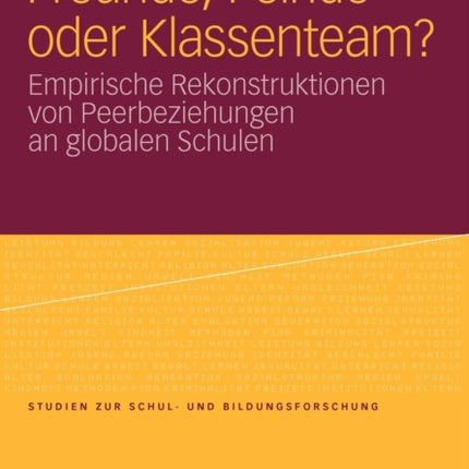 Freunde, Feinde oder Klassenteam?: Empirische