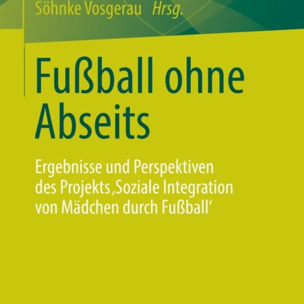 Fußball ohne Abseits: Ergebnisse und Perspektiven