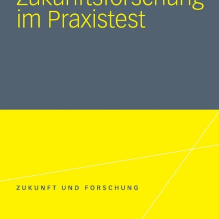 Zukunftsforschung im Praxistest
