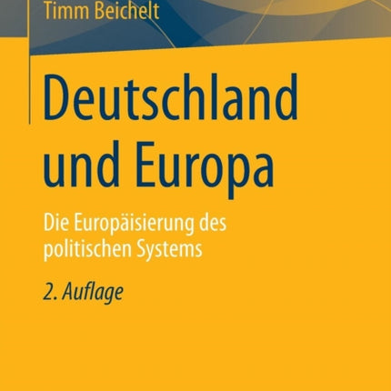 Deutschland und Europa: Die Europäisierung des