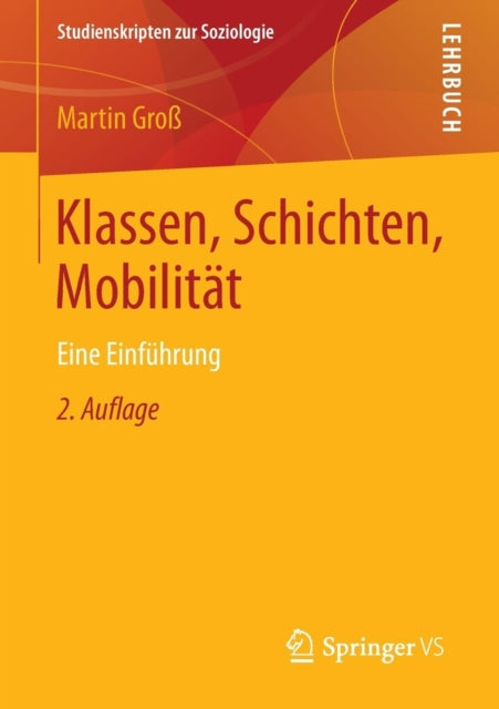 Klassen, Schichten, Mobilität: Eine Einführung