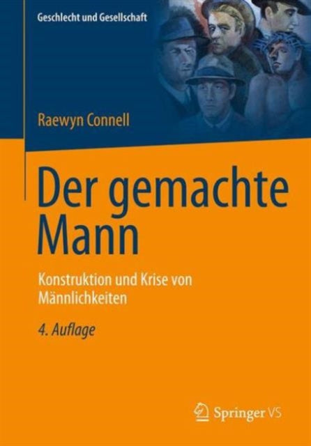 Der gemachte Mann: Konstruktion und Krise von Männlichkeiten