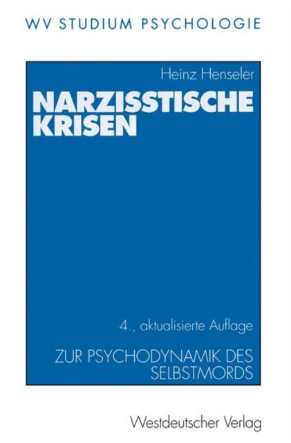 Narzisstische Krisen: Zur Psychodynamik des