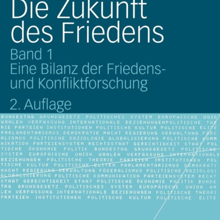 Die Zukunft des Friedens: Band 1: Eine Bilanz der